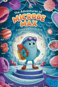  Nore-info - The Adventures of Microbe Max: Exploring the Human Body.