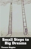  Thomas Biggins - Small Steps to Big Dreams.