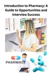  Chetan Singh - Introduction to Pharmacy: A Guide to Opportunities and Interview Success.