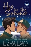  Ezra Dao - His For the Summer: An M/M Summer Camp Romance - Camp Eagle Ridge, #1.