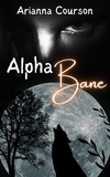  Arianna Courson - Alpha Bane - The Bane Saga, #1.