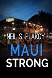  Neil S. Plakcy - Maui Strong - Mahu Investigations.