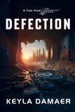  Keyla Damaer - Defection - A Short Dystopia - Sehnsucht Short Stories, #3.
