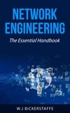  W.J Bickerstaffe - Network Engineering - The Essential Handbook.