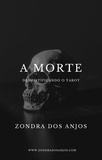  Zondra dos Anjos - Desmistificando O Tarot - A Morte - Desmistificando o Tarot - Os 22 Arcanos Maiores., #13.