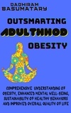  DADHIRAM BASUMATARY - Outsmarting Adulthood Obesity - 1, #2.