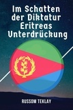  Russom Teklay - Im Schatten  der Diktatur  Eritreas  Unterdrückung.