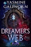  Yasmine Galenorn - Dreamer's Web: A Paranormal Women's Fiction Novella - Moonshadow Bay, #11.