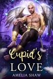  Amelia Shaw - Cupid's Love - Seasonal Fantasy and Paranormal Romances, #3.
