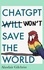  Alasdair Gilchrist - ChatGPT Will Won't Save The World.