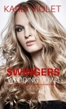  Karly Violet - Swingers Wedding Vows - A Multiple Partner Open Relationship Swingers Hotwife Romance Novel.