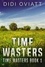  Didi Oviatt - Time Wasters - Time Wasters, #1.