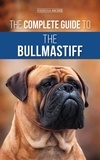  Vanessa Richie - The Complete Guide to the Bullmastiff.