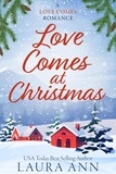  Laura Ann - Love Comes at Christmas - Love Comes, #2.