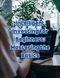  People with Books - Intelligent Investing for Beginners: Mastering the Basics.
