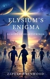  Zephyr Wrenwood - Elysium's Enigma: Echoes of Heartstrings.