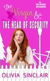  Olivia Sinclair - The Virgin and the Head of Security - Truly Devious Matchmakers, #3.