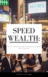  alumay gallardo - Speed Wealth: The Ultimate Guide to Making Money Fast Online.