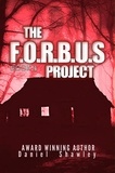  Daniel Shawley - The F.O.R.B.U.S Project (Book 5) - The F.O.R.B.U.S Project, #5.