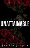  Jamila Jasper - Unattainable - The Ben &amp; Libby Series, #2.