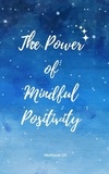  Martha Uc - The Power of Mindful Positivity.