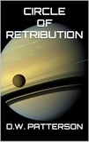  D.W. Patterson - Circle Of Retribution - From The Earth Series, #6.