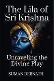  SUMAN DEBNATH - The Lila of Sri Krishna: Unraveling the Divine Play.