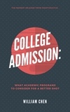  William Chen - College Admission: What Academic Programs to Consider for a Better Shot.
