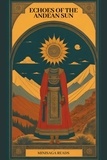  MiniSaga Reads - Echoes of the Andean Sun.