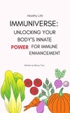  Nancy Tran - Immuniverse: Unlocking Your Body's Innate Power for Immune Enhancement - Nutrition &amp; Diet Edition, #2.