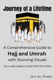  ibn-e-Anees - Journey of a Lifetime: A Comprehensive Guide to Hajj and Umrah with Stunning Visuals.