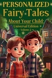  Aleksandrs Posts - Personalized Fairy Tales About Your Child: Universal Edition. Volume 2 - Personalized Fairy Tales About Your Child, #2.