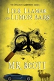  M K Scott - Lies, Llamas, and Lemon Bars.