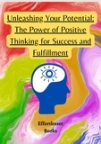  Chase Roger - Unleashing Your Potential: The Power of Positive Thinking for Success and Fulfillment - Health.