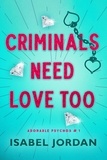  Isabel Jordan - Criminals Need Love Too - Adorable Psychos, #1.