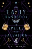 Tish Thawer - The Fairy Handbook to Spells and Salvation - Stolen Spells, #2.