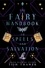  Tish Thawer - The Fairy Handbook to Spells and Salvation - Stolen Spells, #2.