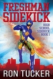  Ron Tucker - Freshman Sidekick - High School Sidekick, #1.