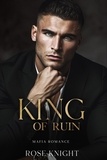  Rose Knight - King of Ruin: Mafia Romance.