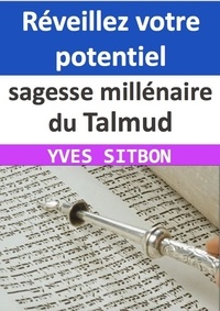  YVES SITBON - sagesse millénaire du Talmud.