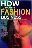  Amber Kahn - How to Manage Fashion Business: A Comprehensive Guide for Fashion Designers.