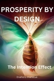  Enahoro Imanatue - Prosperity by Design: The Intention Effect.