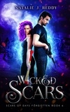  Natalie J. Reddy - Wicked Scars - Scars of Days Forgotten Series, #6.