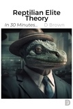  D Brown - Reptilian Elite Theory - In 30 Minutes..., #2.