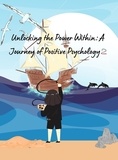  Lysander Had - Unlocking the Power Within: A Journey of Positive Psychology 2 - Psychology, #2.