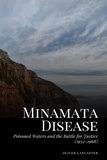  Oliver Lancaster - Minamata Disease: Poisoned Waters and the Battle for Justice (1932-1968).
