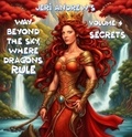  Jeri Andrew - Secrets - Way Beyond the Sky, Where Dragons Rule, #4.