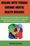  Mark Sloan - Dealing With Teenage Chronic Mental Health Disease.