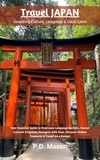  P.D. Mason - Travel Japan: Unveiling Culture, Language &amp; Local Gems.
