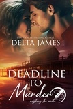  Delta James - Deadline To Murder - Mystery, She Wrote, #5.